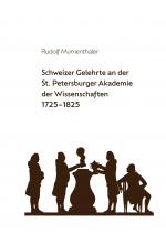 Cover-Bild Schweizer Gelehrte an der St. Petersburger Akademie der Wissenschaften 1725-1825