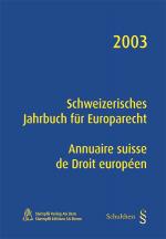 Cover-Bild Schweizerisches Jahrbuch für Europarecht / Annuaire suisse de Droit européen 2003