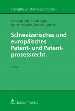 Cover-Bild Schweizerisches und europäisches Patent- und Patentprozessrecht