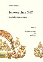 Cover-Bild Schwert ohne Griff. Geschichte Deutschlands / Schwert ohne Griff