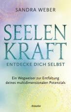 Cover-Bild Seelenkraft – Entdecke dich selbst