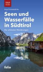 Cover-Bild Seen und Wasserfälle in Südtirol