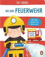 Cover-Bild Sei dabei! - Bei der Feuerwehr