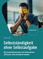 Cover-Bild Selbstständigkeit ohne Selbstaufgabe