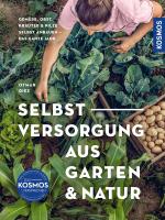 Cover-Bild Selbstversorgung aus Garten und Natur