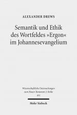 Cover-Bild Semantik und Ethik des Wortfeldes "Ergon" im Johannesevangelium