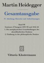 Cover-Bild Seminare (Übungen) 1937/38 und 1941/42. 1. Die metaphysischen Grundstellungen des abendländischen Denkens. 2. Einübung in das philosophische Denken