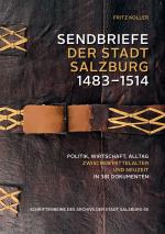 Cover-Bild Sendbriefe der Stadt Salzburg 1483–1514