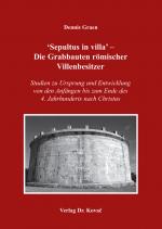 Cover-Bild 'Sepultus in villa' - Die Grabbauten römischer Villenbesitzer