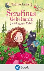 Cover-Bild Serafinas Geheimnis 1. Dreimal schwarzer Kater