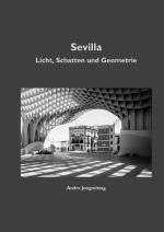 Cover-Bild Sevilla - Licht, Schatten und Geometrie