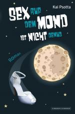 Cover-Bild Sex auf dem Mond ist nicht genug