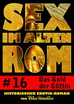 Cover-Bild Sex im alten Rom 16 - Das Gold der Göttin