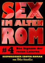 Cover-Bild Sex im alten Rom 4 - Das Signum der roten Laterne