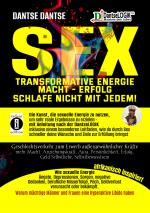 Cover-Bild SEX-Transformative Energie-Macht-Erfolg: Schlafe nicht mit jedem! - Geschlechtsverkehr zum Erwerb außergewöhnlicher Kräfte