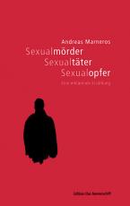 Cover-Bild Sexualmörder, Sexualtäter, Sexualopfer