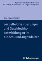 Cover-Bild Sexuelle Orientierungen und Geschlechtsentwicklungen im Kindes- und Jugendalter