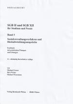 Cover-Bild SGB II und SGB XII für Studium und Praxis, Band 3: Sozialverwaltungsverfahren und Rückabwicklungsansprüche