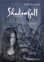 Cover-Bild Shadowfall. Band 1: Schattenwende. Eine Vampir-Saga