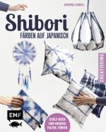 Cover-Bild Shibori – Färben auf Japanisch