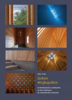 Cover-Bild Sieben Wegkapellen – Architektonische Landmarken an den Radwegen im Schwäbischen Donautal
