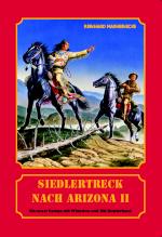 Cover-Bild Siedlertreck nach Arizona. Neue Abenteuer mit Winnetou und Old Shatterhand