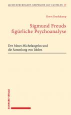 Cover-Bild Sigmund Freuds figürliche Psychoanalyse