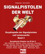 Cover-Bild Signalpistolen der Welt Bd. 3 - Enzyklopädie der Signalpistolen und Leinenwerfer