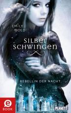 Cover-Bild Silberschwingen 2: Rebellin der Nacht