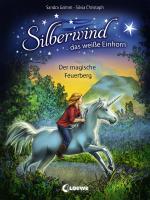 Cover-Bild Silberwind, das weiße Einhorn 2 - Der magische Feuerberg