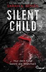 Cover-Bild Silent Child. Nur dein Kind kennt die Wahrheit