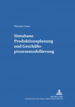 Cover-Bild Simultane Produktionsplanung und Geschäftsprozessmodellierung