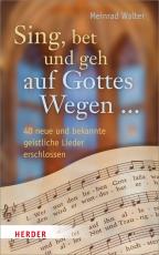 Cover-Bild Sing, bet und geh auf Gottes Wegen ...