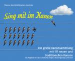 Cover-Bild Sing mit im Kanon. Die große Kanonsammlung mit 111 neuen und traditionellen Kanons