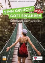 Cover-Bild Sinn gesucht - Gott erfahren STEP OUT