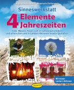 Cover-Bild Sinneswerkstatt 4 Elemente - 4 Jahreszeiten