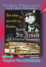 Cover-Bild Sir Arnold 03: Und nehme ER uns nicht den Glauben