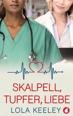 Cover-Bild Skalpell, Tupfer, Liebe