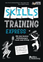 Cover-Bild Skillstraining EXPRESS: Mit den besten Skillsübungen rasch zum Erfolg