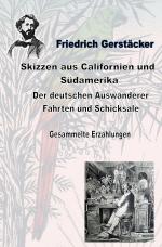 Cover-Bild Skizzen aus Californien und Südamerika. Der deutschen Auswanderer Fahrten und Schicksale