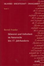 Cover-Bild Sklaverei und Unfreiheit im Naturrecht des 17. Jahrhunderts
