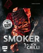 Cover-Bild Smoker - Ja, ich grill! Die besten Grillrezepte von 0815BBQ