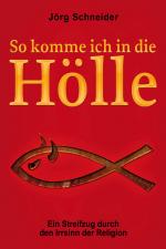 Cover-Bild So komme ich in die Hölle