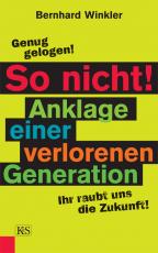 Cover-Bild So nicht! Anklage einer verlorenen Generation