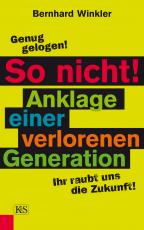 Cover-Bild So nicht! Anklage einer verlorenen Generation