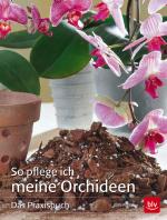 Cover-Bild So pflege ich meine Orchideen