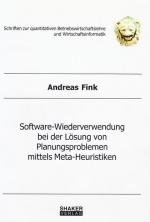 Cover-Bild Software-Wiederverwendung bei der Lösung von Planungsproblemen mittels Meta-Heuristiken