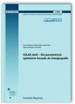 Cover-Bild SOLAR.shell - Die parametrisch optimierte Fassade als Energiequelle. Abschlussbericht