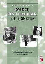 Cover-Bild Soldat, Bienenflüsterer, Enteigneter