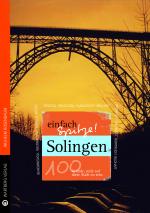 Cover-Bild Solingen - einfach Spitze! 100 Gründe, stolz auf diese Stadt zu sein